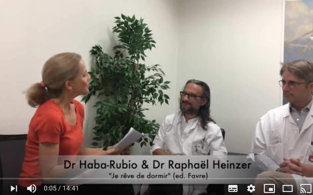 Conversation avec des experts du sommeil – Docteur Heinzer et Docteur Haba Rubio – 15 min