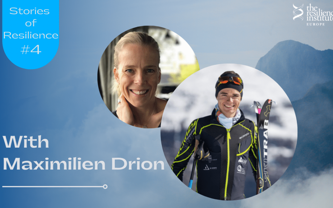 Stories of Resilience #4 avec Maximilien Drion | Juillet 2021